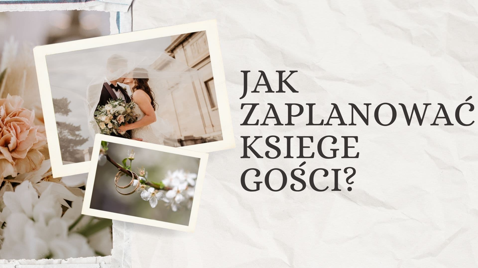 Jak zaplanować księgę gości, która będzie pamiątką na lata?