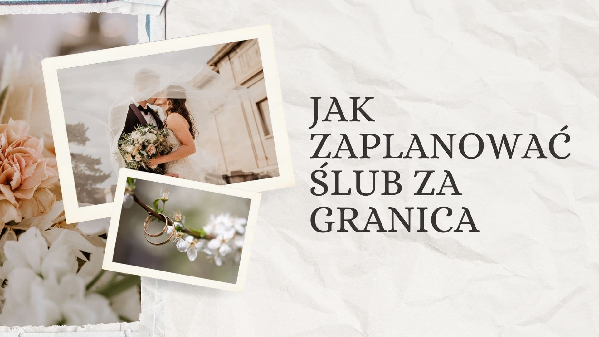 Jak zaplanować ślub za granicą i od czego zacząć?