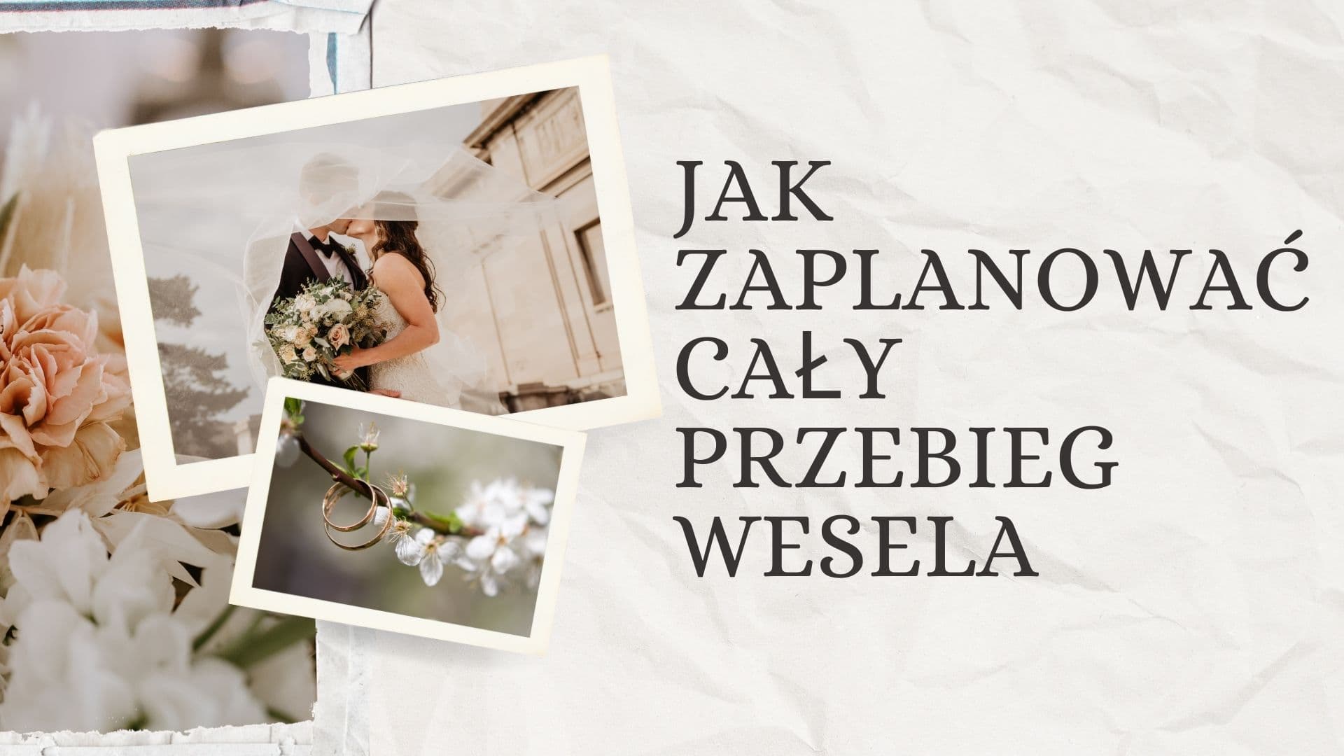 Jak zaplanować przebieg wesela od wejścia Pary Młodej do zakończenia?