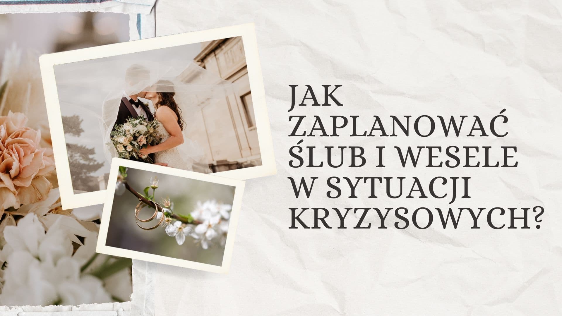 Jak zaplanować ślub i wesele w czasie pandemii lub sytuacji kryzysowych?