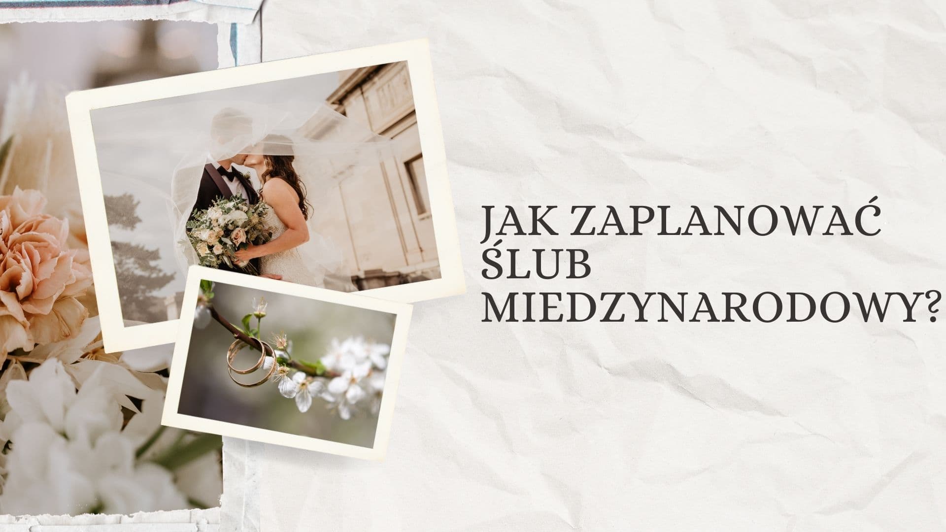 Jak zaplanować ślub międzynarodowy i formalności z nim związane?