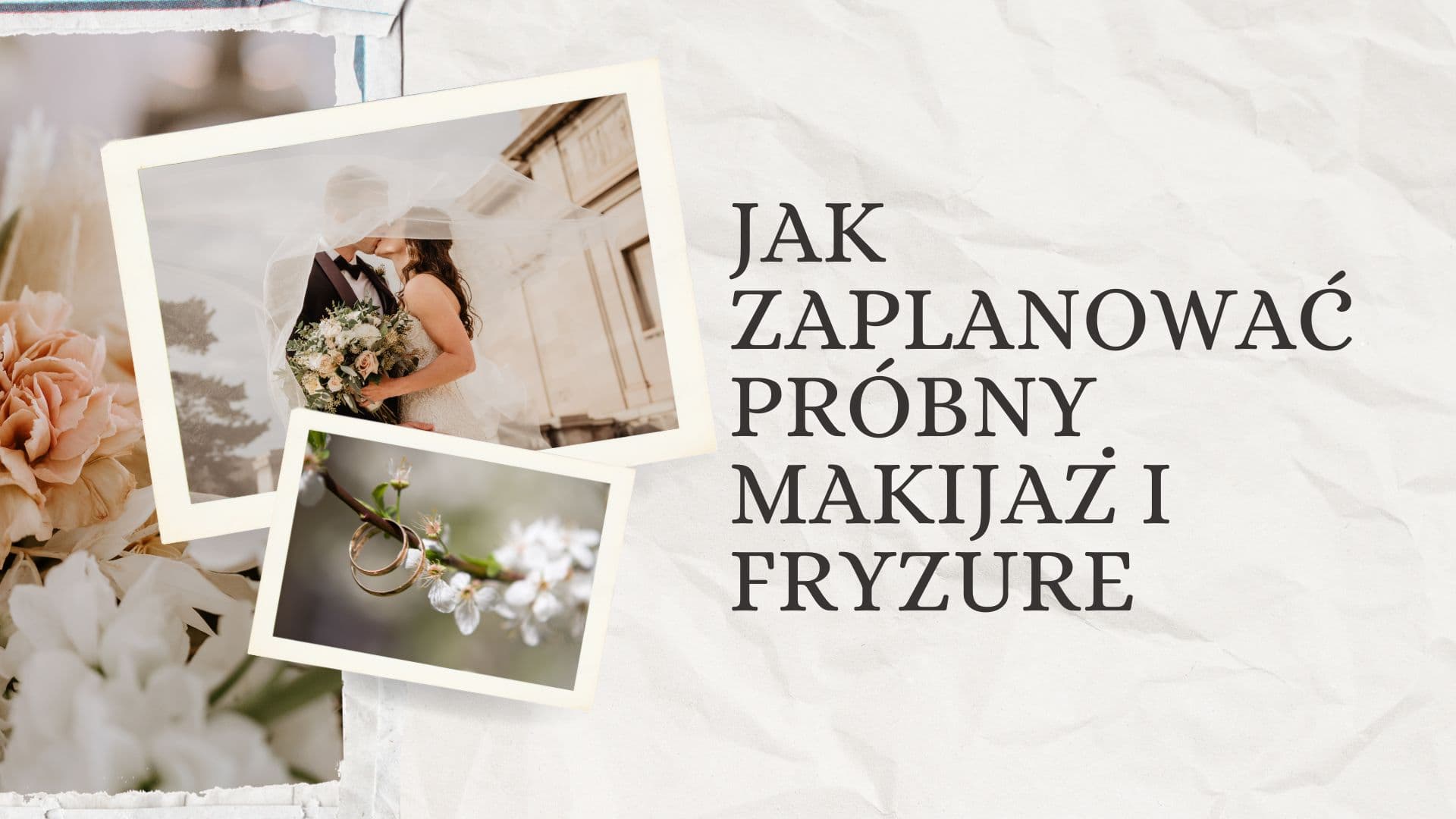 Jak zaplanować próbny makijaż i fryzurę przed ślubem?