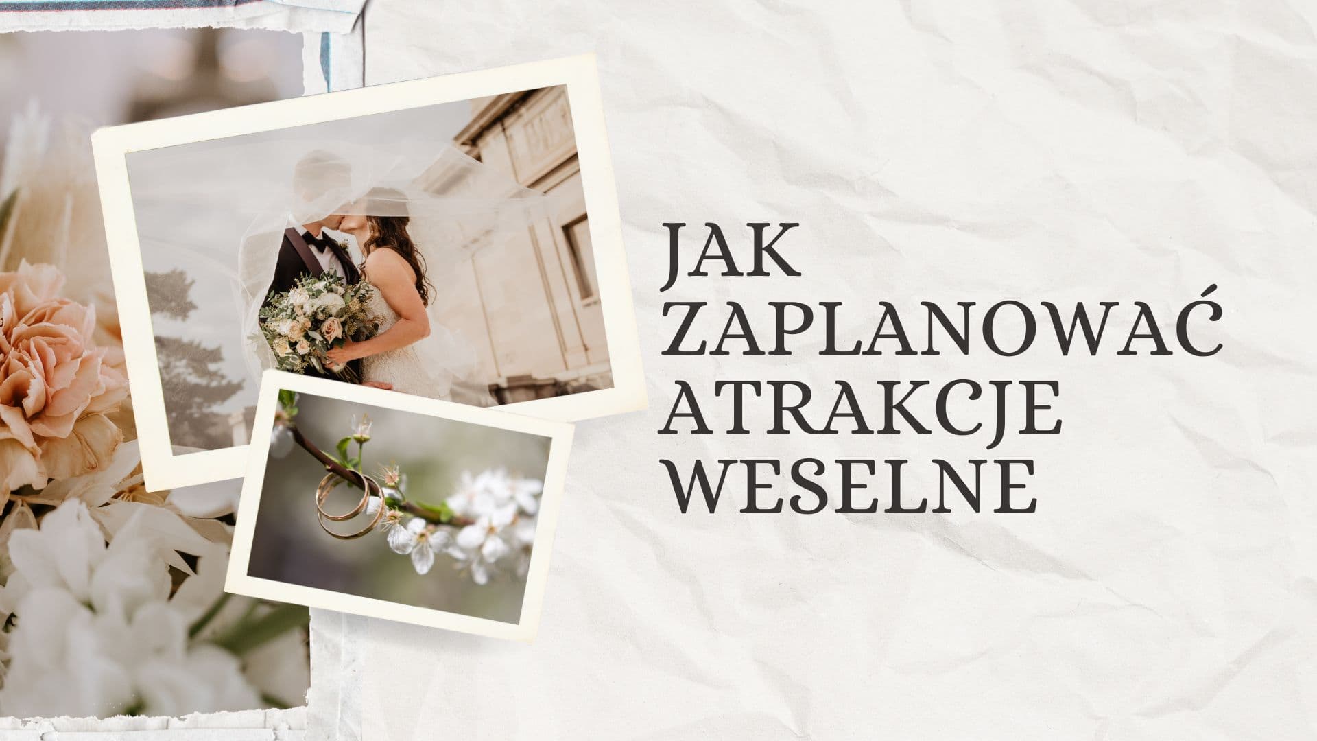 Jak zaplanować atrakcje weselne, które nie będą kiczowate?